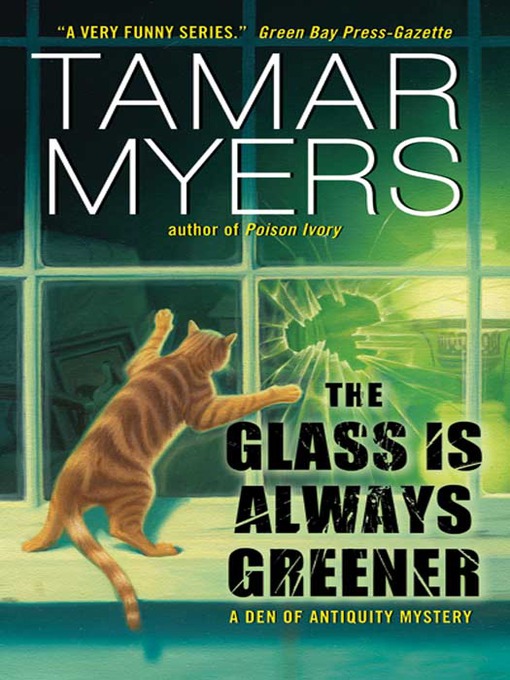 Title details for The Glass Is Always Greener by Tamar Myers - Wait list